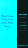 What Young Chimpanzees Know about Seeing