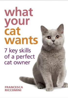 What Your Cat Wants - Riccomini, Francesca