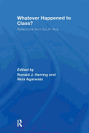 Whatever Happened to Class?: Reflections from South Asia
