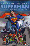 Whatever Happened to the Man of Tomorrow?. Written by Alan Moore