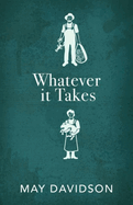 Whatever It Takes: Seven Decades of True Love, Hard Work, and No Regrets