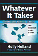 Whatever It Takes: Transforming American Schools-The Project Grad Story