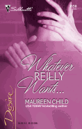 Whatever Reilly Wants...