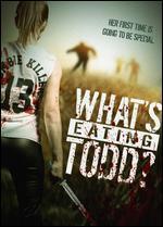 What's Eating Todd?