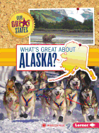 What's Great about Alaska?