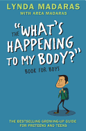 What's Happening to My Body? Book for Boys: Revised Edition