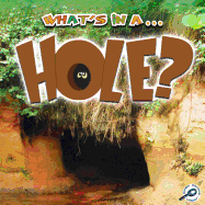 What's in a... Hole?