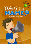What's in a Name?: A Book of Name Jokes