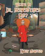 What's In Dr. Serpenstine's Lab?