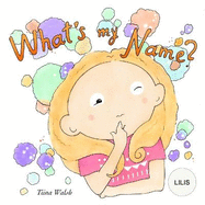 What's My Name? LILIS