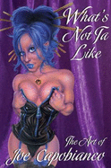 What's Not Ta Like: The Art of Joe Capobianco