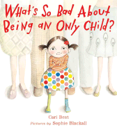 What's So Bad about Being an Only Child?