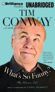 What's So Funny?: My Hilarious Life