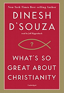 What's So Great about Christianity