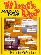 What's Up?: American Idioms