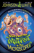 What's with the Mutant in the Microscope?
