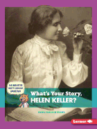 What's Your Story, Helen Keller?