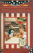 Wheat Cookin' Made Easy