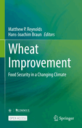 Wheat Improvement: Food Security in a Changing Climate