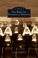 Wheaton Franciscan Heritage