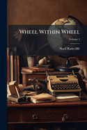Wheel Within Wheel Volume 1