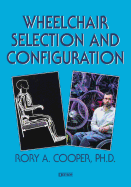 Wheelchair Selection and: Configuration
