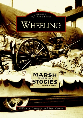 Wheeling - Carney Jr, William A, and Carney, Brent E