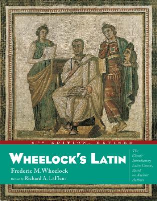 Wheelocks Latin - Wheelock, Frederic M.