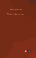 When a Man�s a Man