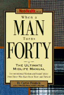 When a Man Turns 40: The Ultimate Midlife Manual