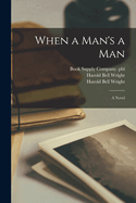 When a Man's a Man