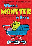 When a Monster is Born