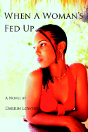 When a Woman's Fed Up