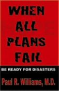 When All Plans Fail, Be Ready for Disasters