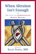 When Altruism Isn't Enough: The Case for Compensating Kidney Donors