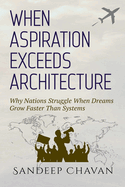 When Aspiration Exceeds Architecture