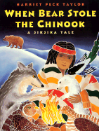 When Bear Stole the Chinook