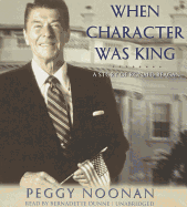 When Character Was King: A Story of Ronald Reagan