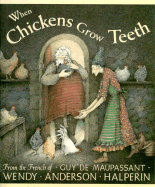 When Chickens Grow Teeth - 