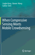 When Compressive Sensing Meets Mobile Crowdsensing