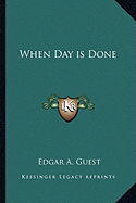 When Day is Done