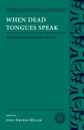 When Dead Tongues Speak: Teaching Beginning Greek and Latin