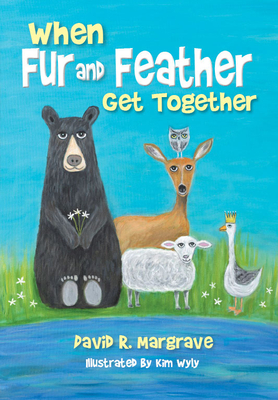 When Fur and Feather Get Together - Margrave, David R