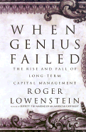 When Genius Failed: The Rise and Fall of Long-Term Capital Management
