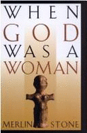 When God Was a Woman - Stone, Merlin