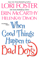 When Good Things Happen to Bad Boys