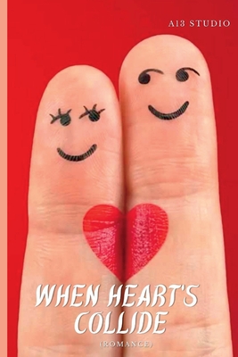 When Hearts Collide: (Romance) - Studio