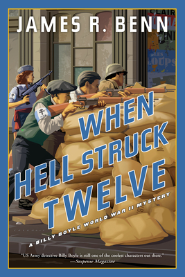 When Hell Struck Twelve - Benn, James R