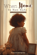 When Home Is Not Safe: Healing from a Narcissistic Parents