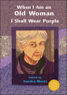 When I Am an Old Woman I Shall Wear Purple